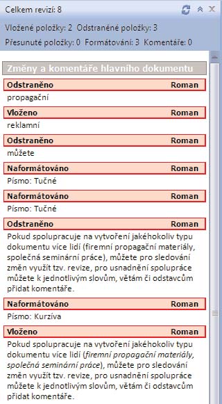 Podokno revizí 1. Přepněte se na kartu Revize a klepněte na spodní polovinu tlačítka Sledování změn. 2. Z nabídky vyberte Změnit možnosti sledování změn.