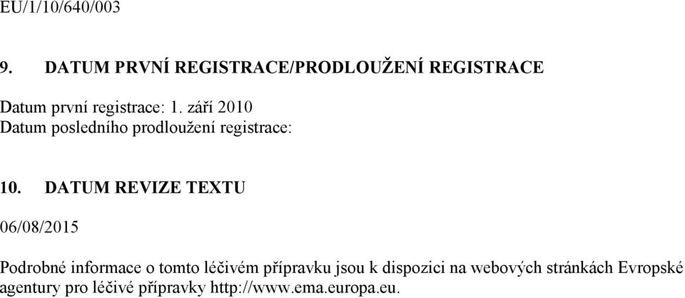 září 2010 Datum posledního prodloužení registrace: 10.