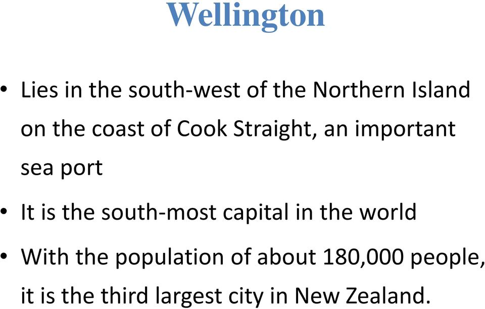 south-most capital in the world With the population of about