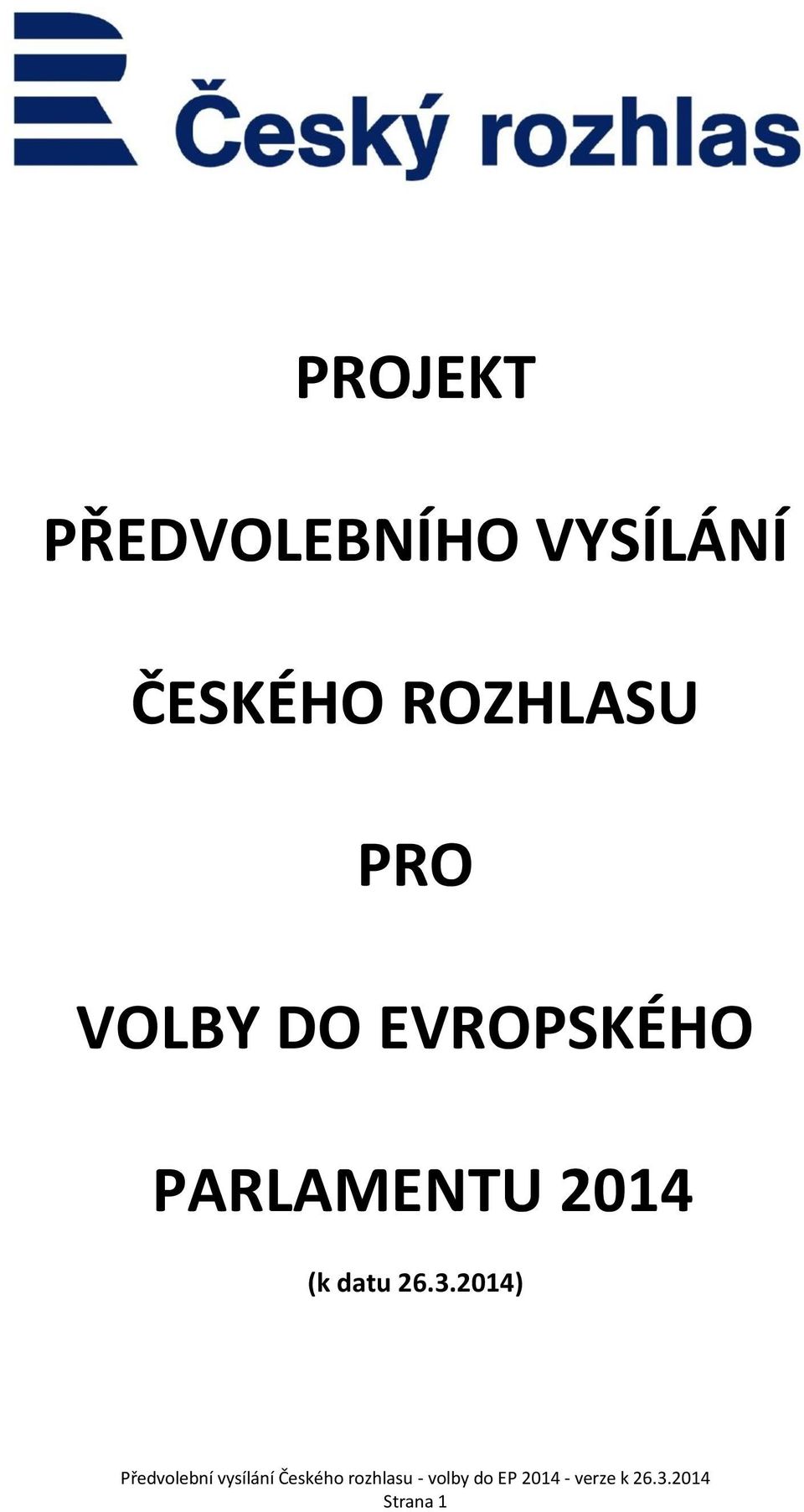 PRO VOLBY DO EVROPSKÉHO