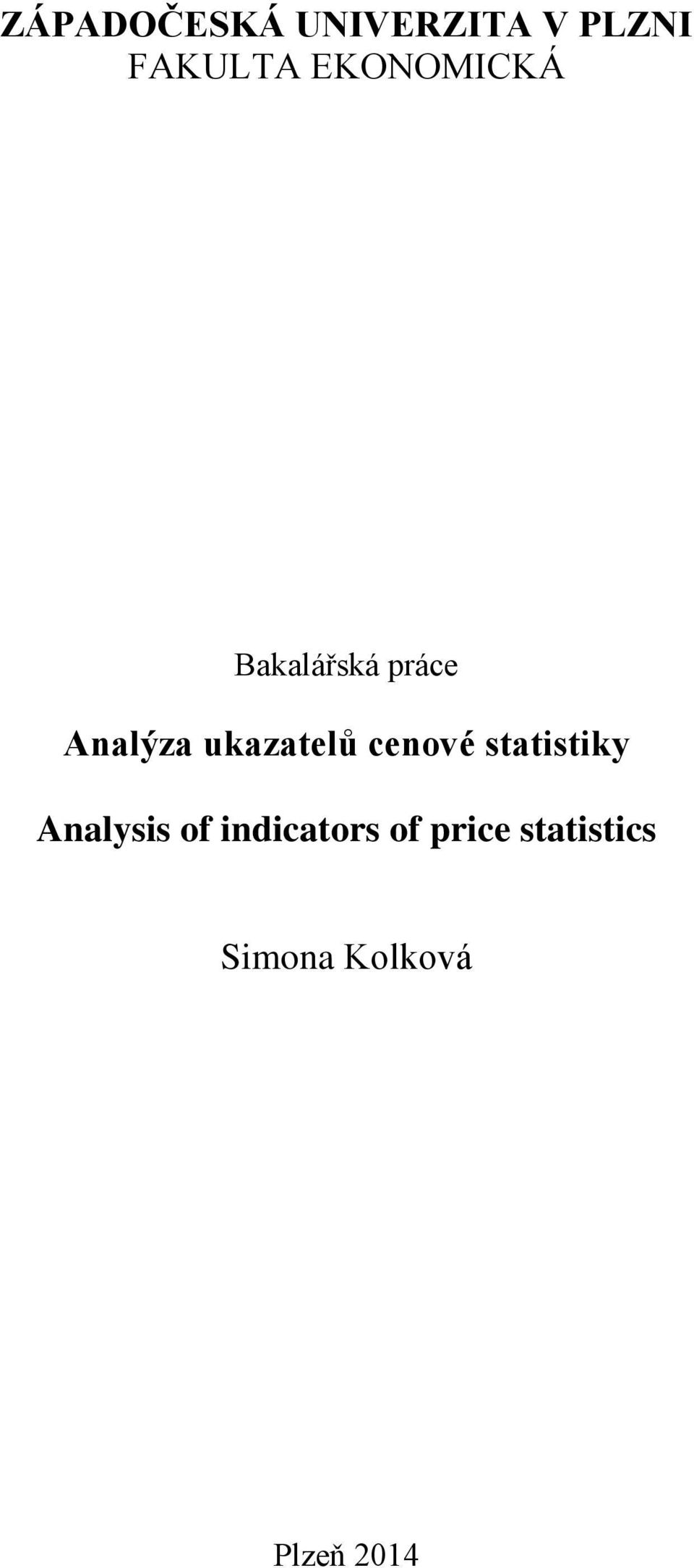 ukazatelů cenové statistiky Analysis of