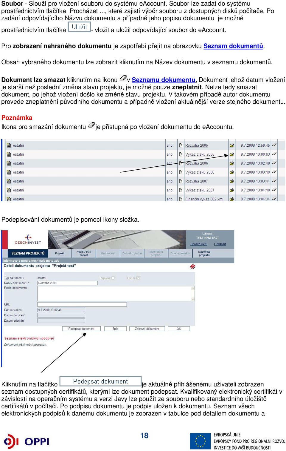 Pro zobrazení nahraného dokumentu je zapotřebí přejít na obrazovku Seznam dokumentů. Obsah vybraného dokumentu lze zobrazit kliknutím na Název dokumentu v seznamu dokumentů.