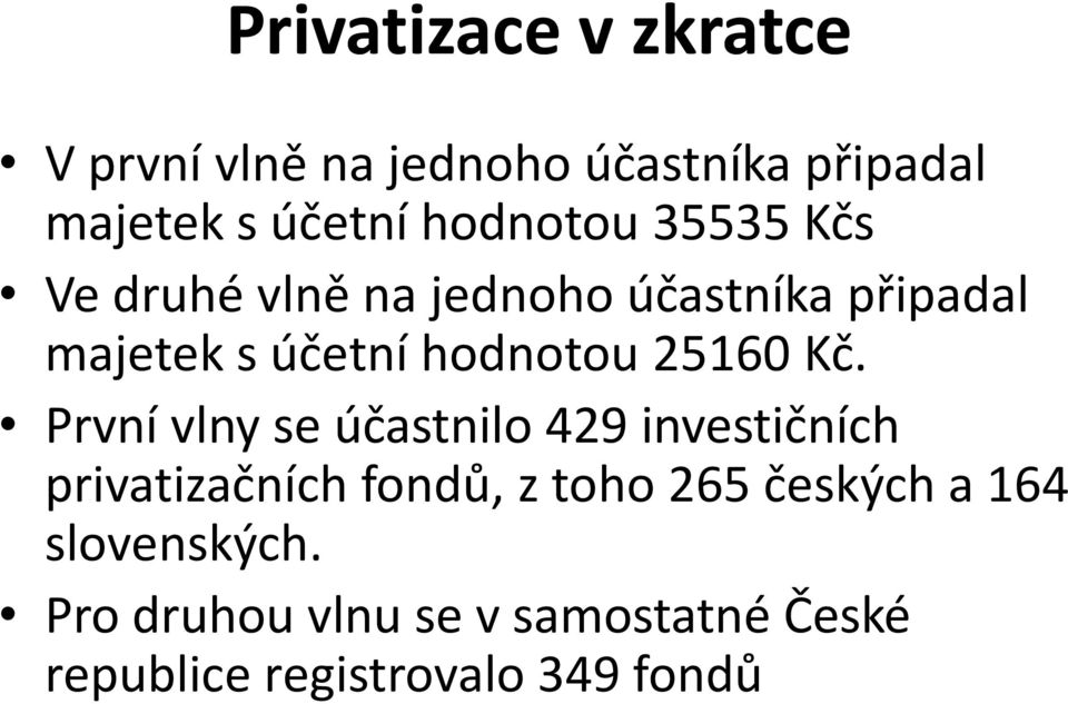 hodnotou 25160 Kč.