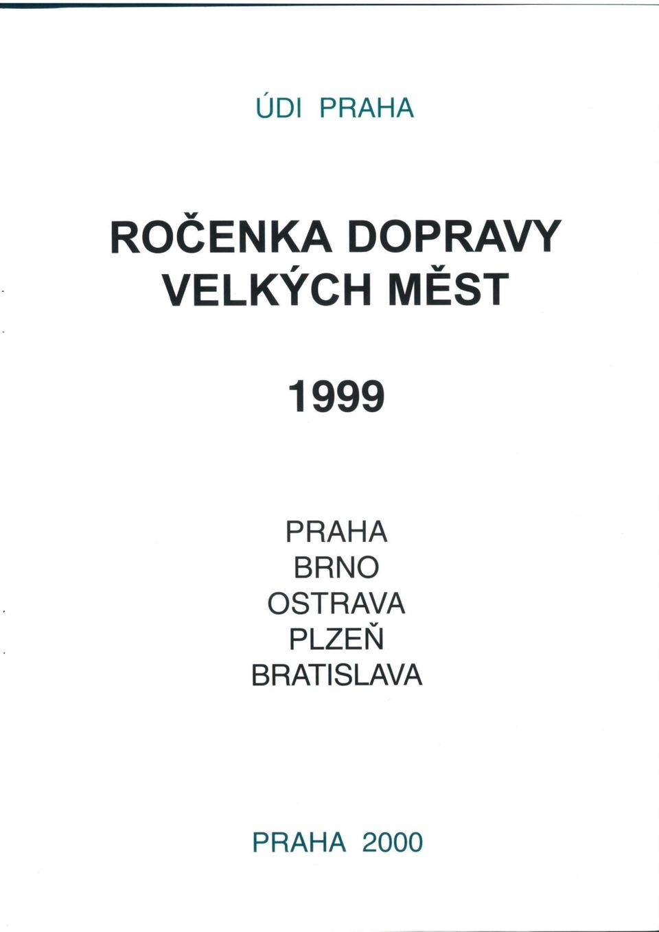 1999 PRAHA BRNO