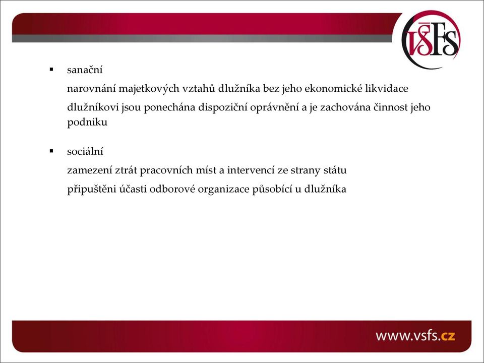 činnost jeho podniku sociální zamezení ztrát pracovních míst a