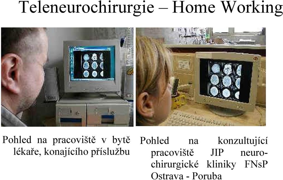 příslužbu Pohled na konzultující pracoviště