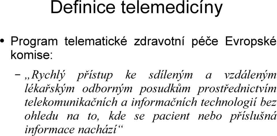 posudkům prostřednictvím telekomunikačních a informačních