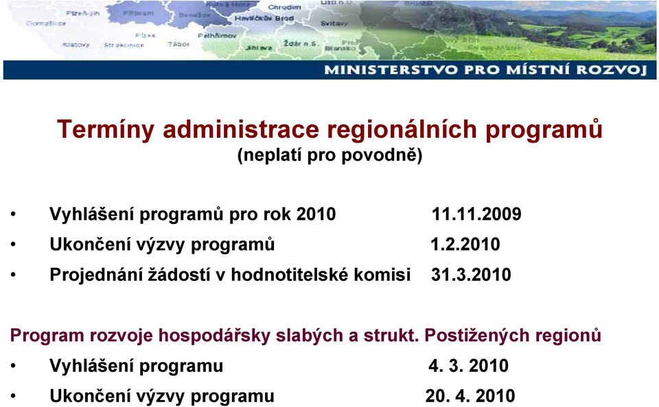 3.2010 Program rozvoje hospodářsky slabých a strukt.