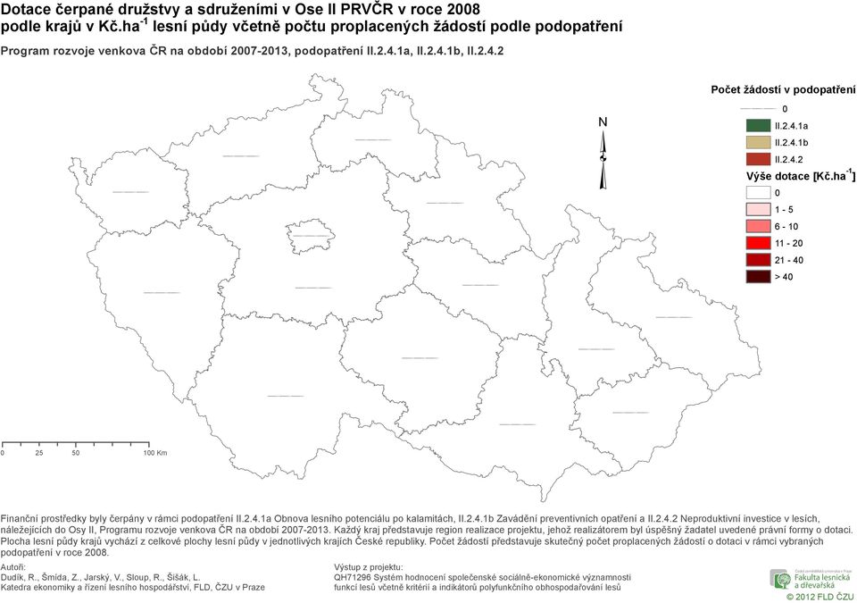 ha -1 ] 1-5 6-1 11-2 21-4 > 4 25 5 1 Km náležejících do Osy II, Programu rozvoje venkova ČR na období 27-213.