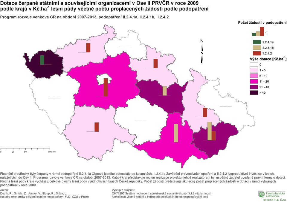 ha -1 ] 1-5 6-1 11-2 21-4 > 4 25 5 1 Km náležejících do Osy II, Programu rozvoje venkova ČR na období 27-213.