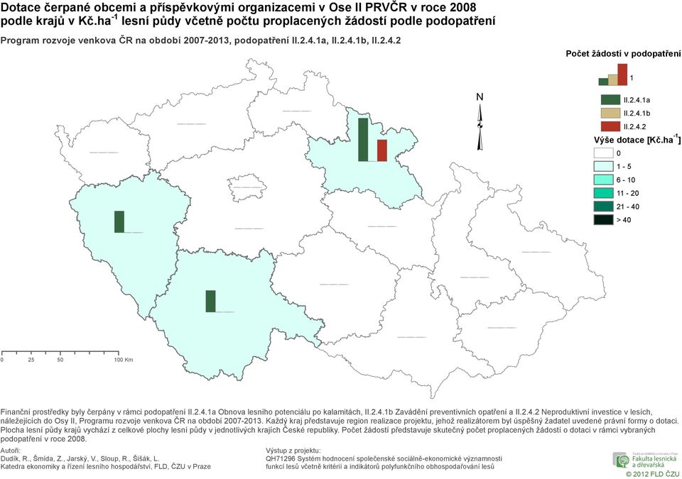 ha -1 ] 1-5 6-1 11-2 21-4 > 4 25 5 1 Km náležejících do Osy II, Programu rozvoje venkova ČR na období 27-213.