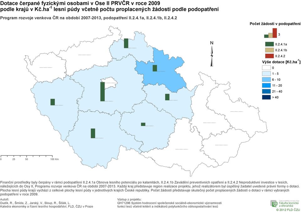 ha -1 ] 1-5 6-1 11-2 21-4 > 4 25 5 1 Km náležejících do Osy II, Programu rozvoje venkova ČR na období 27-213.