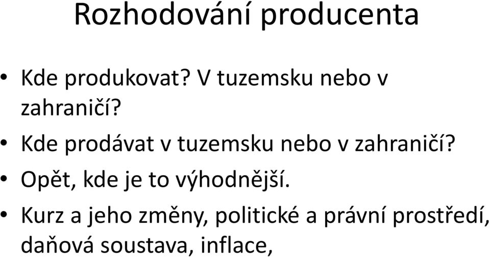 Kde prodávat v tuzemsku nebo v zahraničí?