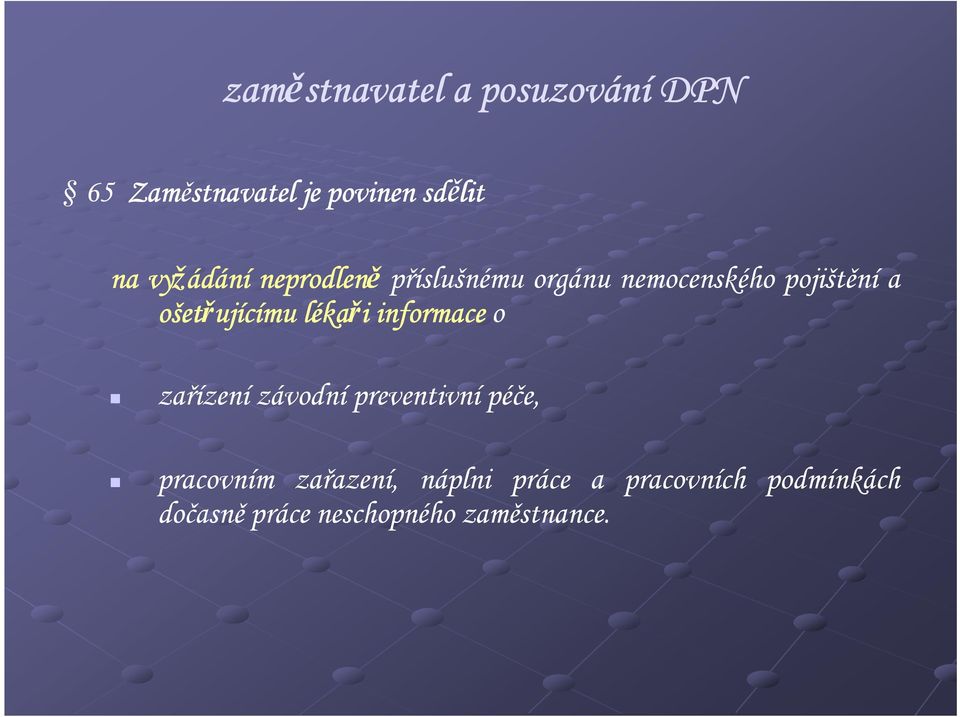 ujícímu lékal kaři informace o zařízení závodní preventivní péče, pracovním