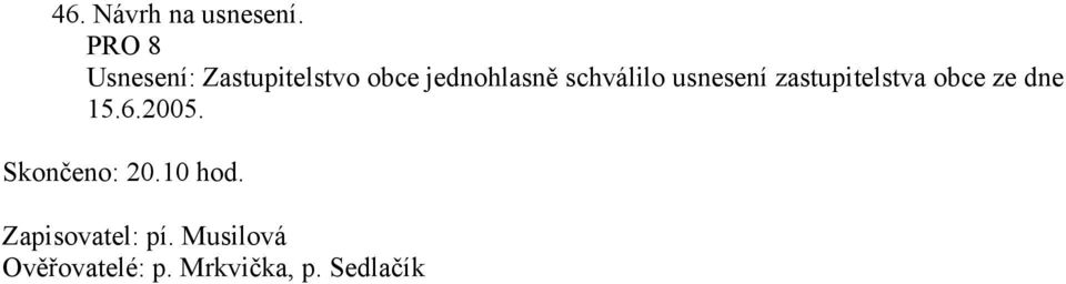 usnesení zastupitelstva obce ze dne 15.6.2005.