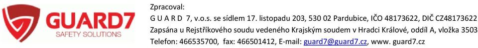 u Rejstříkového soudu vedeného Krajským soudem v Hradci Králové,