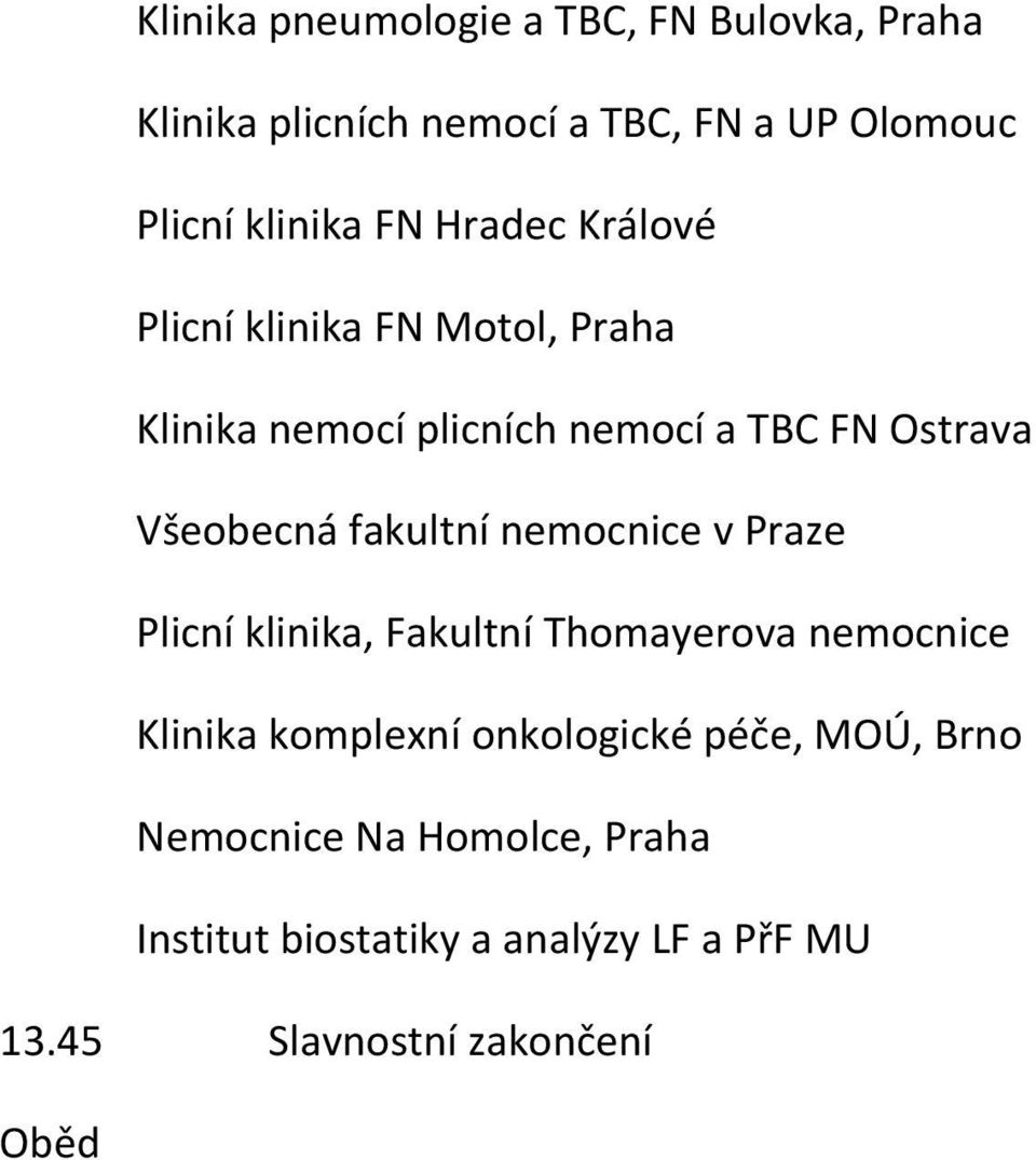 fakultní nemocnice v Praze Plicní klinika, Fakultní Thomayerova nemocnice Klinika komplexní onkologické