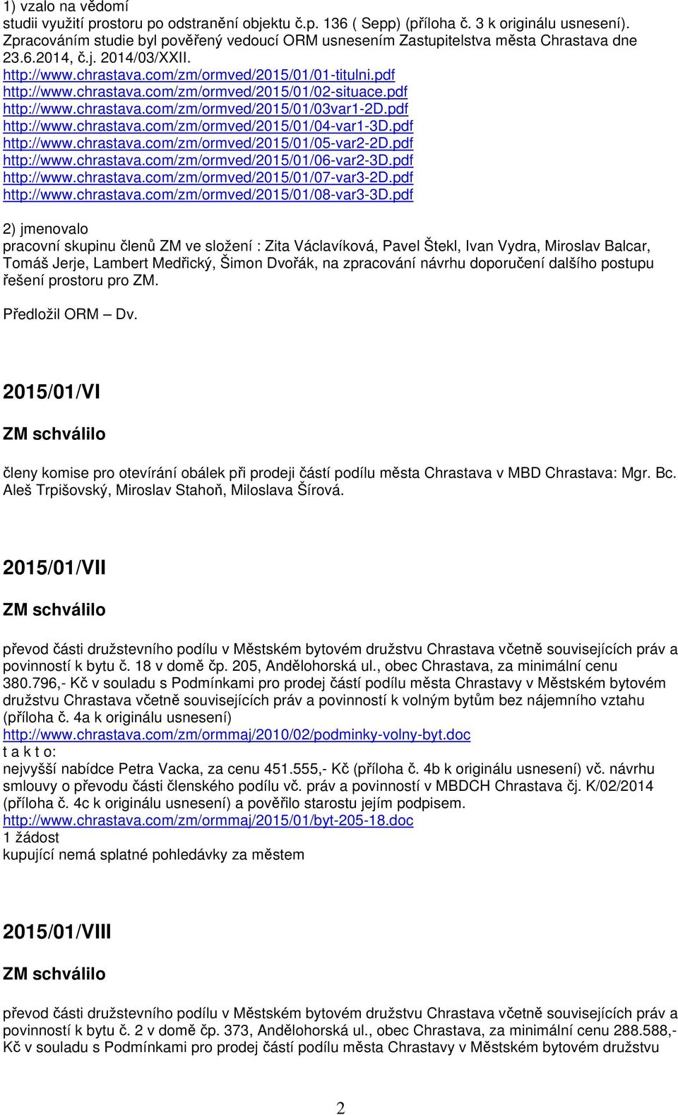 pdf http://www.chrastava.com/zm/ormved/2015/01/03var1-2d.pdf http://www.chrastava.com/zm/ormved/2015/01/04-var1-3d.pdf http://www.chrastava.com/zm/ormved/2015/01/05-var2-2d.pdf http://www.chrastava.com/zm/ormved/2015/01/06-var2-3d.