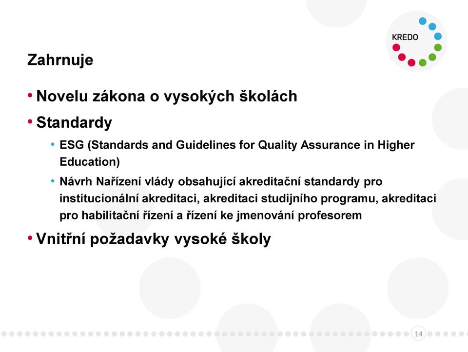 standardy pro institucionální akreditaci, akreditaci studijního programu, akreditaci