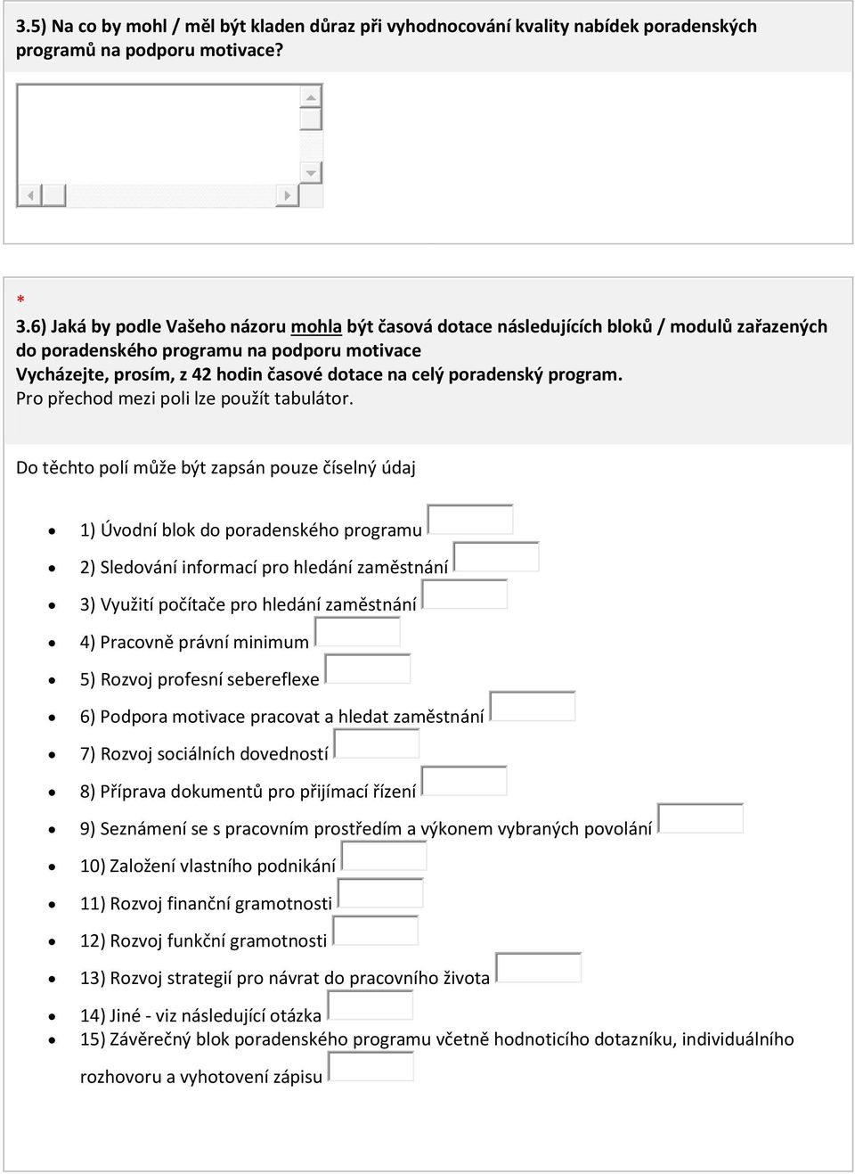 poradenský program. Pro přechod mezi poli lze použít tabulátor.