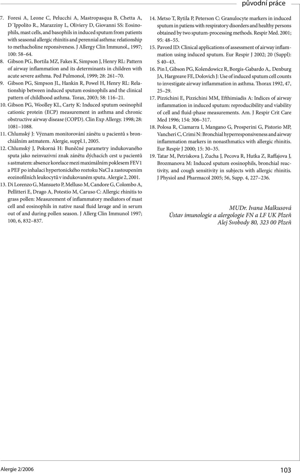 reponsiveness. J Allergy Clin Immunol., 1997; 100: 58 64. 8.