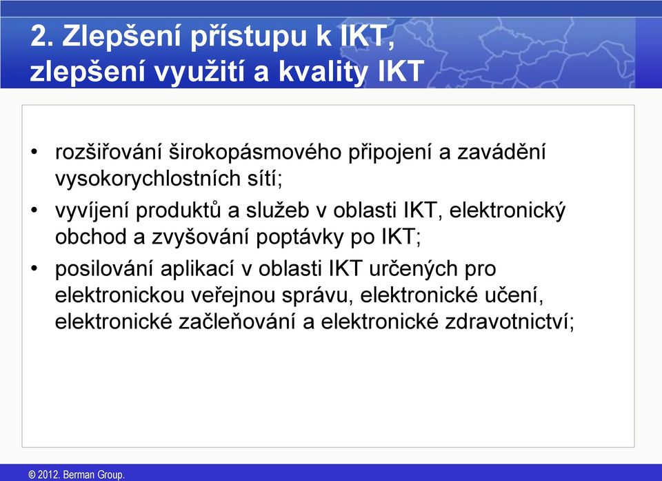 elektronický obchod a zvyšování poptávky po IKT; posilování aplikací v oblasti IKT určených