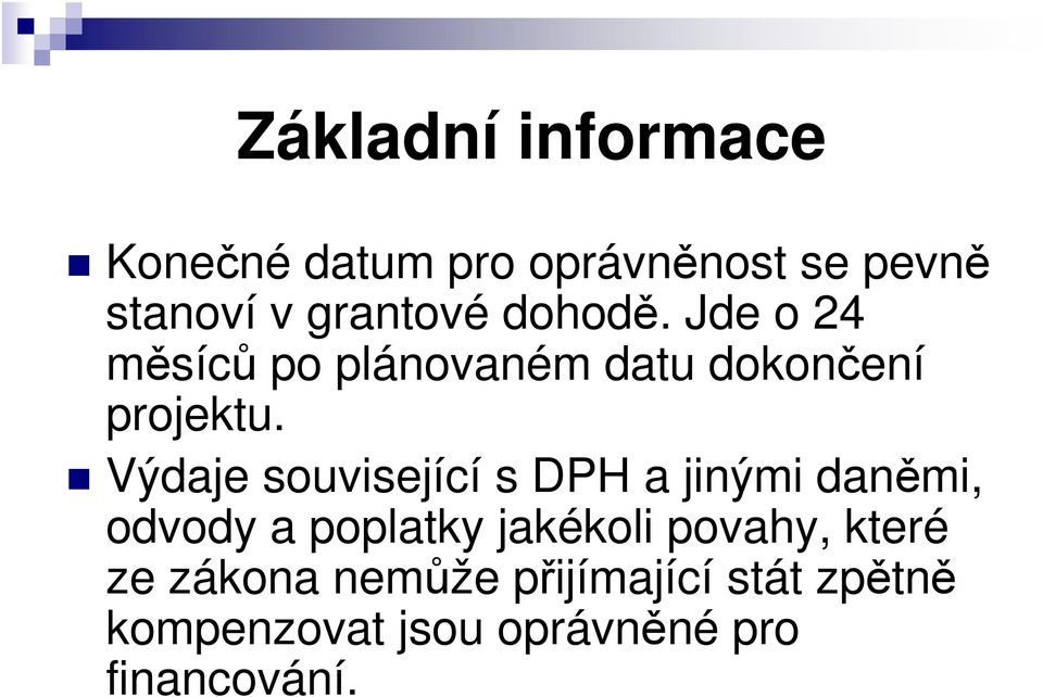 Výdaje související s DPH a jinými daněmi, odvody a poplatky jakékoli povahy,