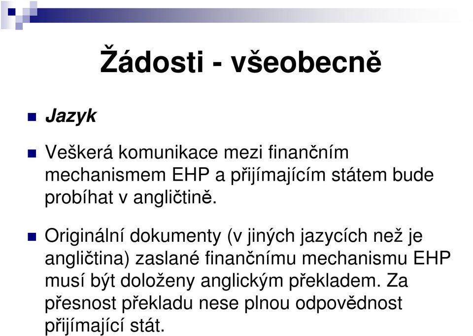 Originální dokumenty (v jiných jazycích než je angličtina) zaslané finančnímu