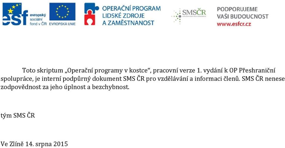 dokument SMS ČR pro vzdělávání a informaci členů.