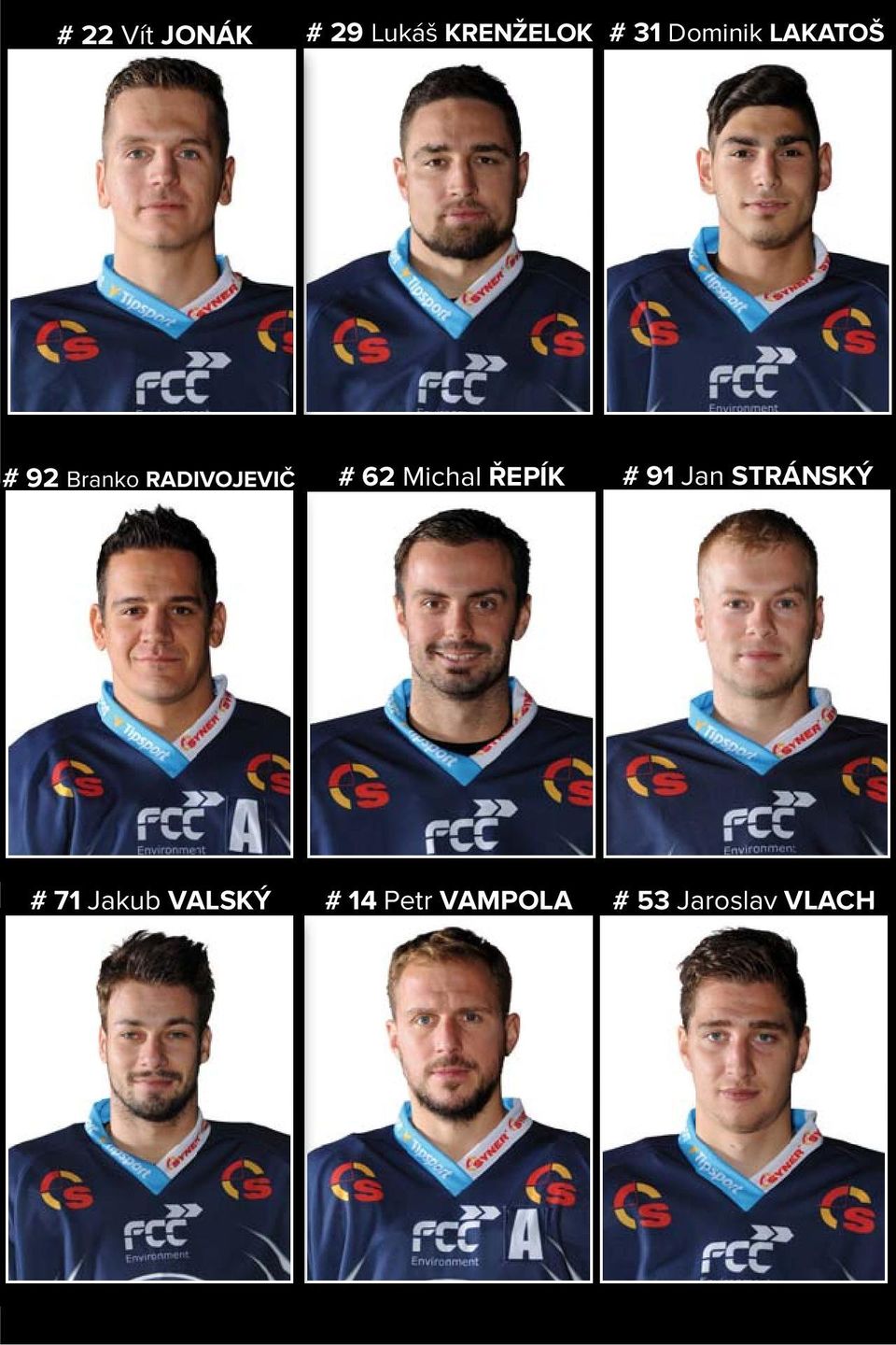 62 Michal ŘEPÍK # 91 Jan STRÁNSKÝ # 71