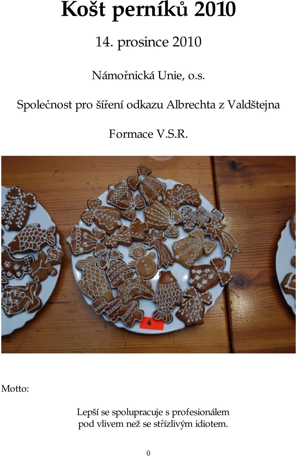 šíření odkazu Albrechta z Valdštejna Formace V.S.R.