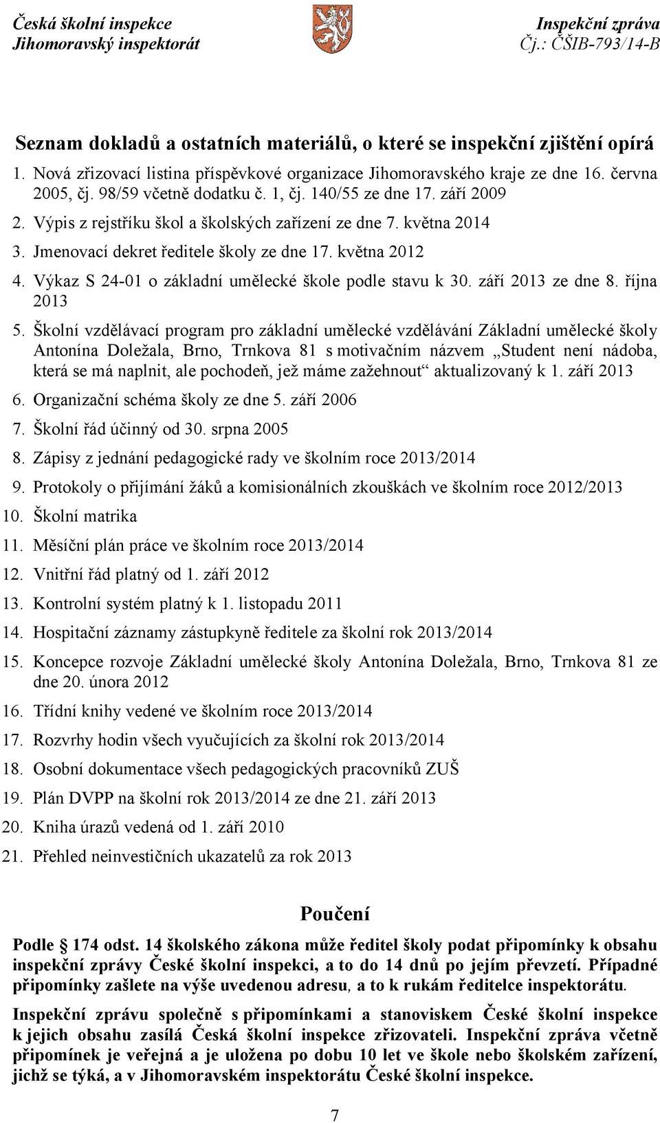 Výkaz S 24-01 o základní umělecké škole podle stavu k 30. září 2013 ze dne 8. října 2013 5.