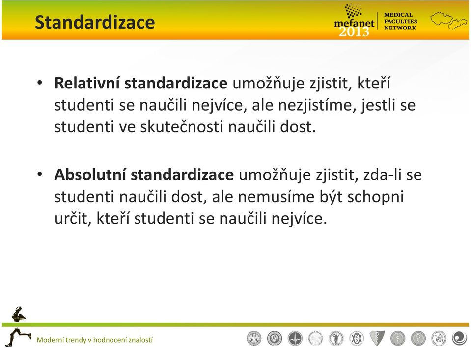 naučili dost.