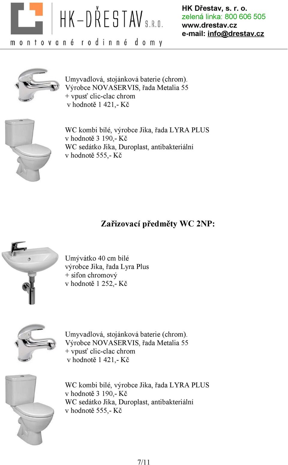 sedátko Jika, Duroplast, antibakteriální v hodnotě 555,- Kč Zařizovací předměty WC 2NP: Umývátko 40 cm bílé výrobce Jika, řada Lyra Plus + sifon chromový