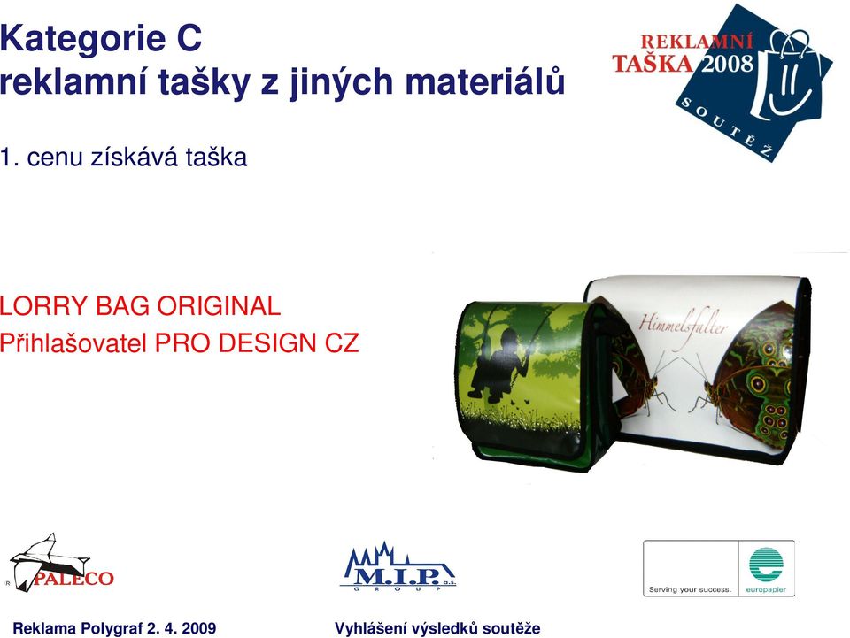 cenu získává taška LORRY BAG