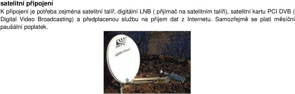 kartu PCI DVB ( Digital Video Broadcasting) a předplacenou službu