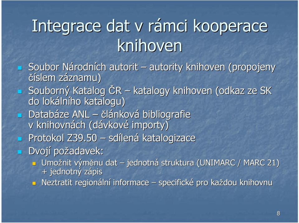 bibliografie v knihovnách (dávkov vkové importy) Protokol Z39.