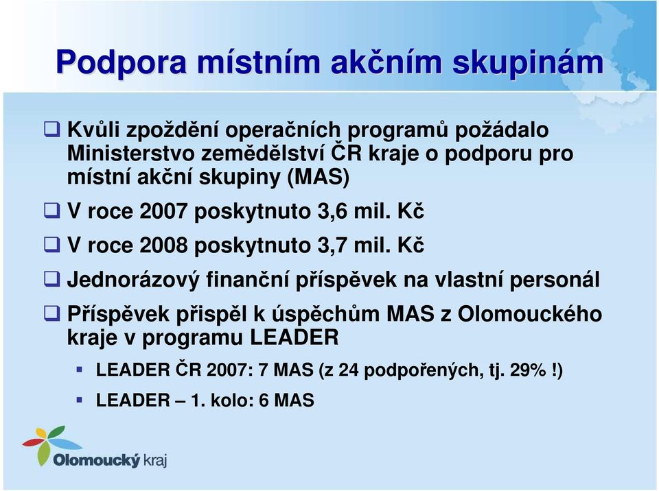 Kč V roce 2008 poskytnuto 3,7 mil.