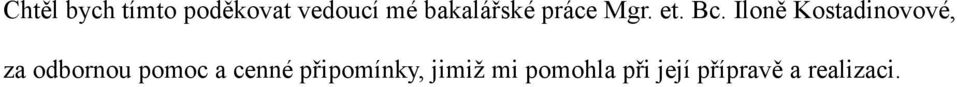 Iloně Kostadinovové, za odbornou pomoc a