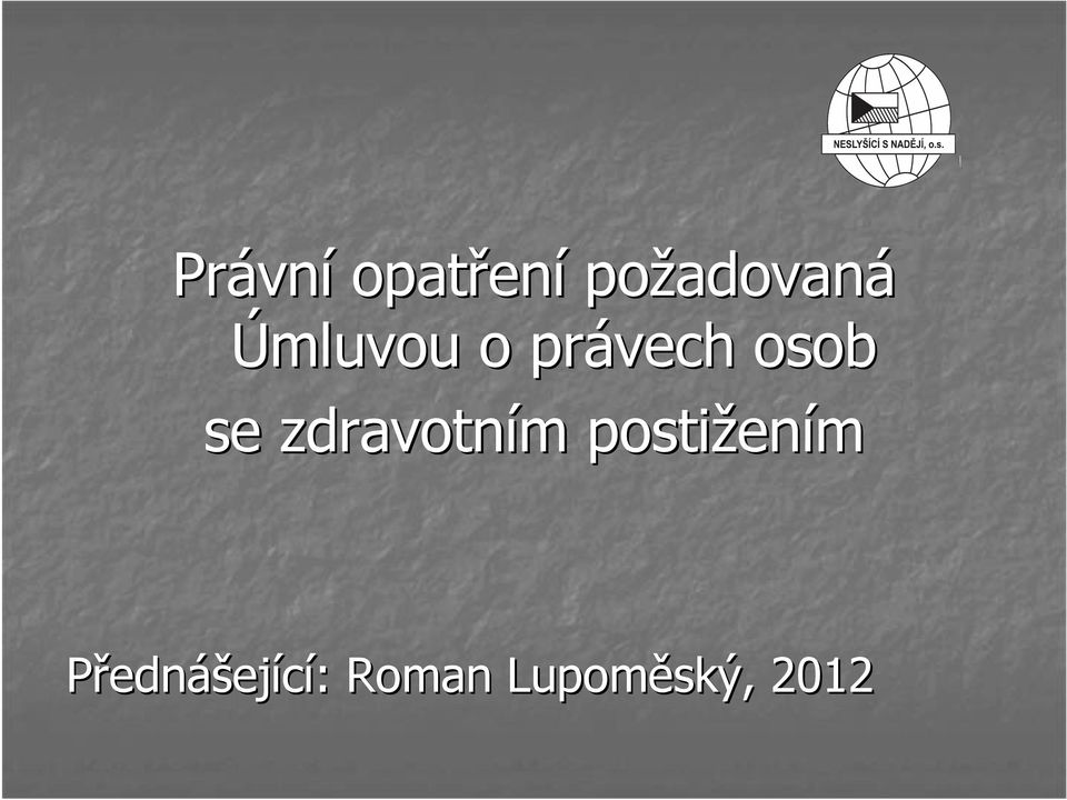 zdravotním m postižen ením