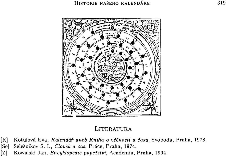 [Se] Selešnikov S. I., Člověk a čas, Práce, Praha, 1974.