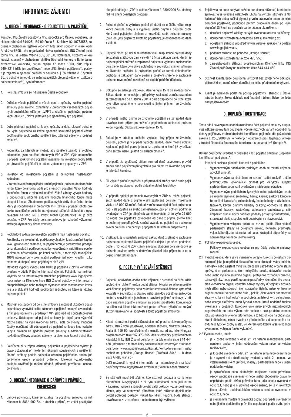 organizační složka společnosti: ING Životní pojišťovna N.V.