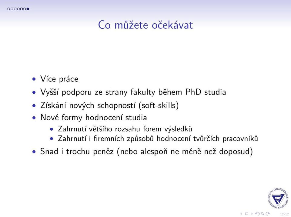 Zahrnutí většího rozsahu forem výsledků Zahrnutí i firemních způsobů