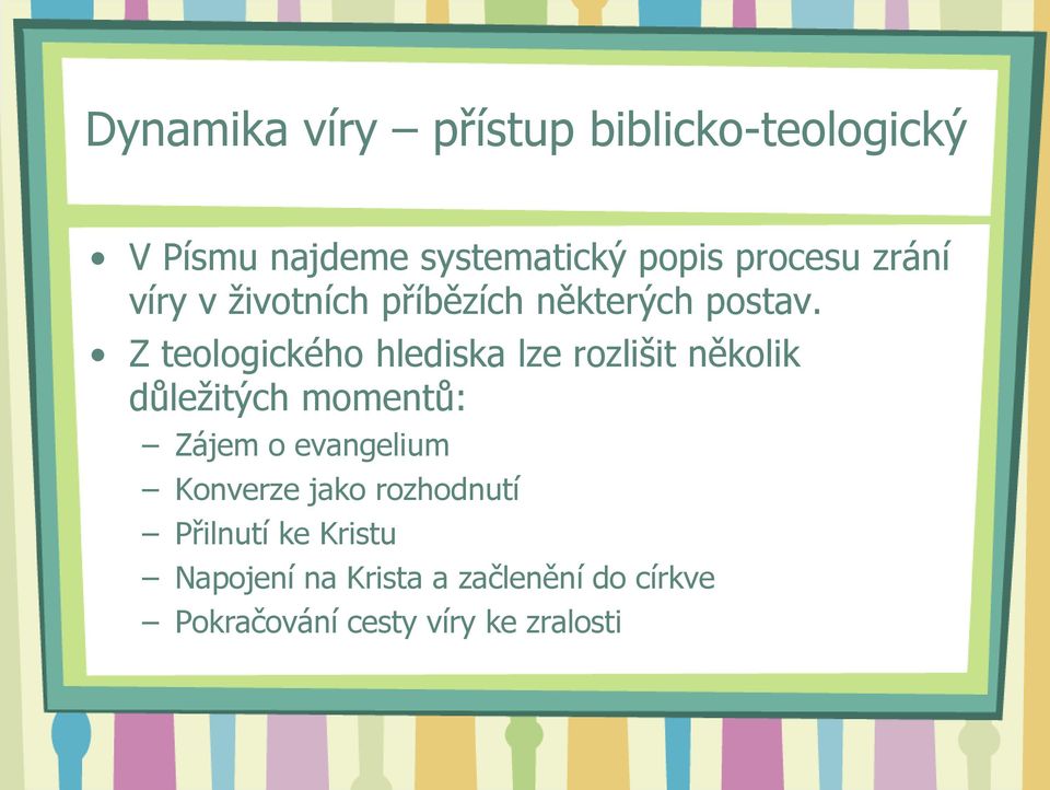 Z teologického hlediska lze rozlišit několik důležitých momentů: Zájem o evangelium