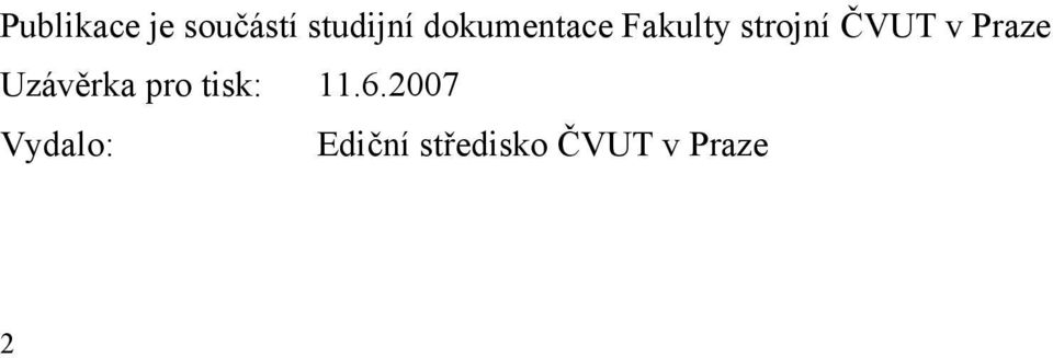 Praze Uzávěrka pro tisk: 11.6.