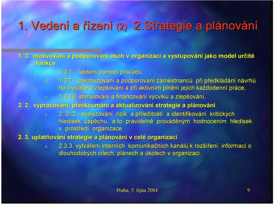 stimulování a financování výcviku a zlepšov ování, 2.