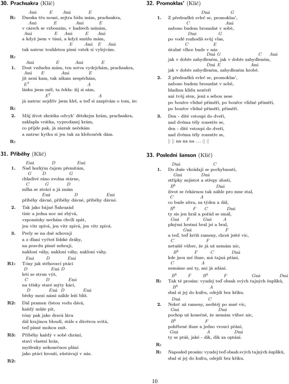 4. Ctihodní (Klíč) Ami H 7. Dmi. 2. Čáry v dlani mý jenom on prej hlídat  smí, můj osud, to je zpěv, jsem lvice, on je lev, - PDF Free Download