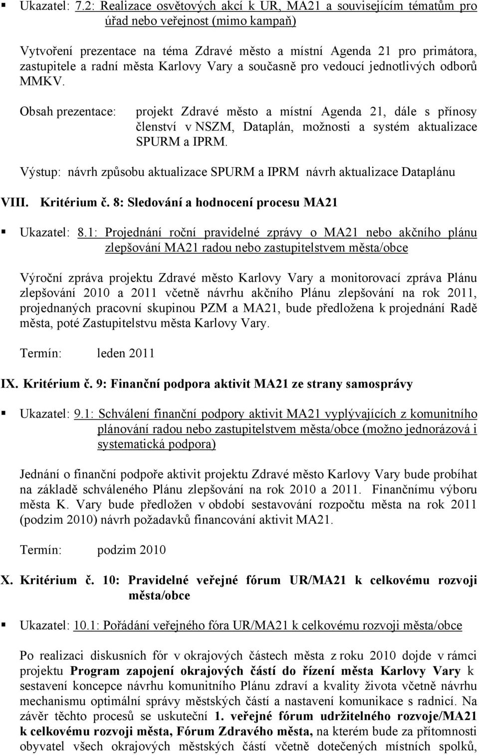 města Karlovy Vary a současně pro vedoucí jednotlivých odborů MMKV.