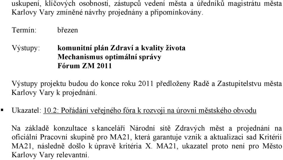 Zastupitelstvu města Karlovy Vary k projednání. Ukazatel: 10.