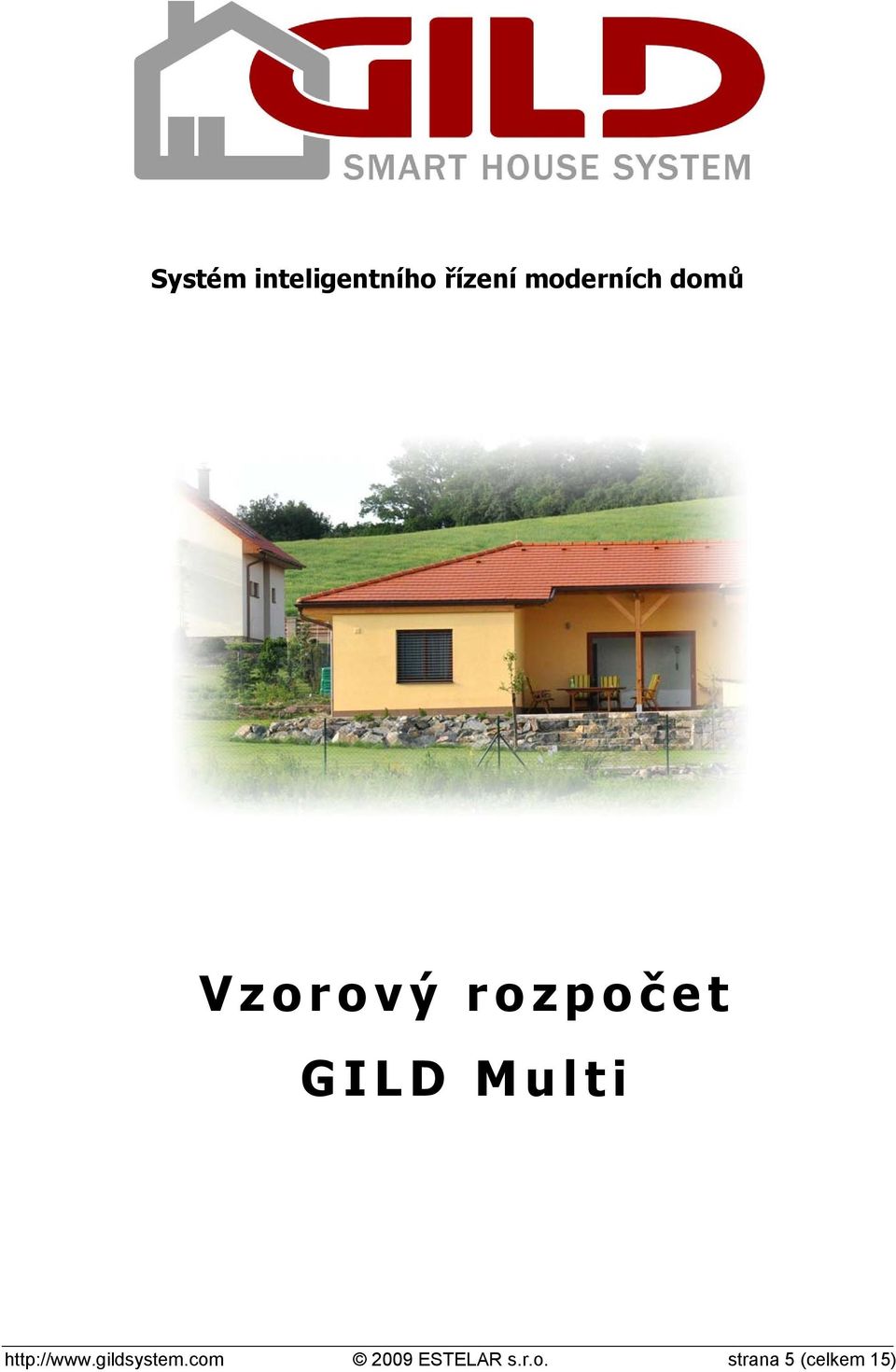 GILD Multi http://www.gildsystem.